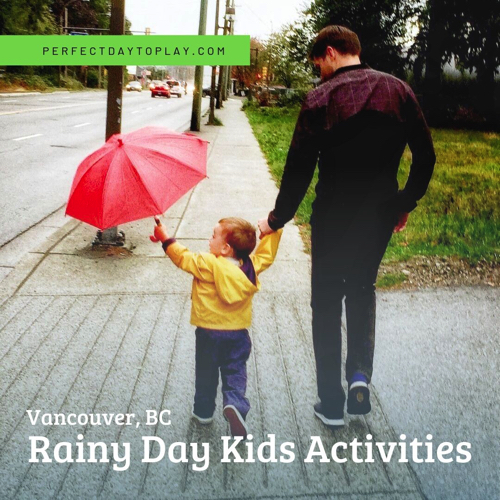 Cool Rainy Day Activities Awesome Things To Do With Kids In Vancouver