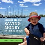 Insider Hacks - Saving Money on Family Travel - Feature Image