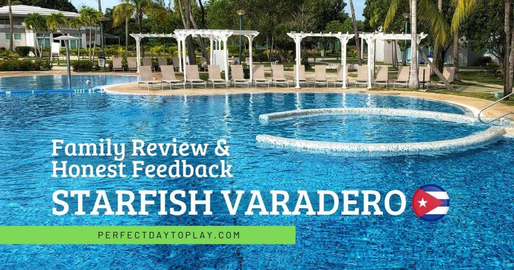 Starfish Varadero Cuba, Family Review and Honest Feedback post