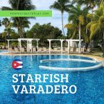 Starfish Varadero Cuba Resort Review 2019