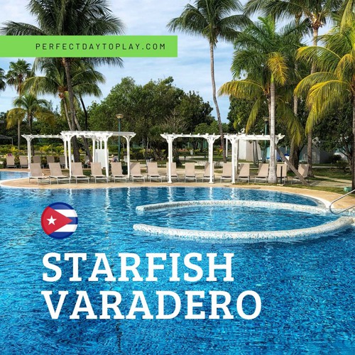 Starfish Varadero Cuba Resort Review 2019