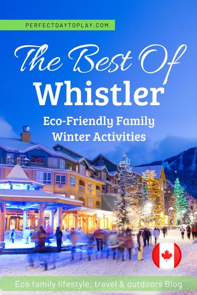 Top Family Winter Activities & Eco-Friendly Things To Do in Whistler Canada Pinterest Pin