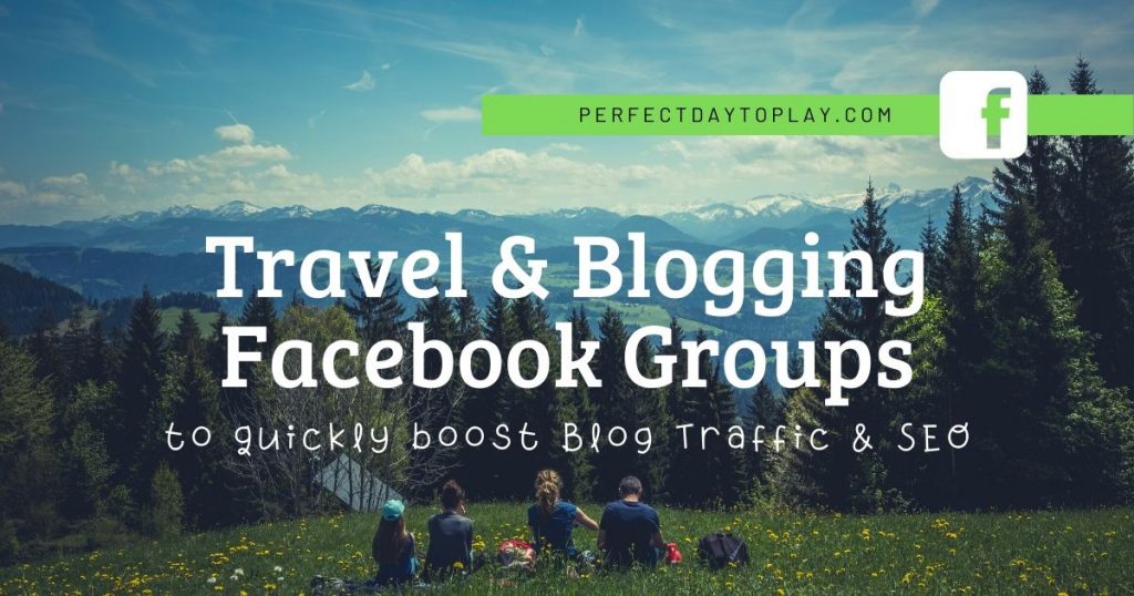 Top Travel & Blogging Facebook Groups to Quickly Boost Traffic & SEO - FB
