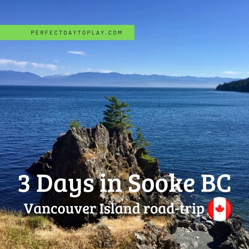Vancouver Island Road Trip: 3 Awesome Days in Sooke BC - feature