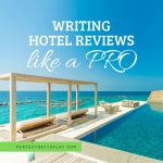 Writing Hotel Reviews Like a Professional Travel Blogger - feature