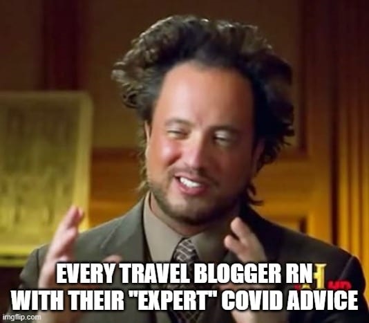 travel blogger experts on covid19 advice funny meme