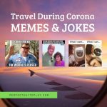travel memes, travel jokes, funny quotes about travel during covid19 global coronavirus pandemic - feature