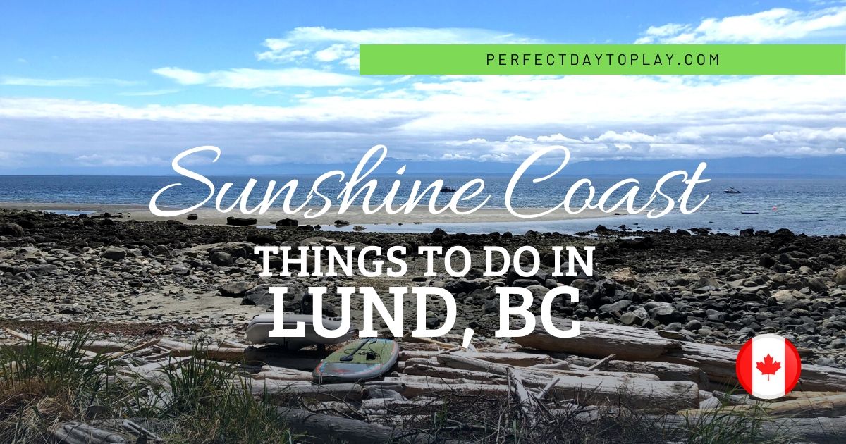 Cool Things To Do On Your Family Road-Trip To Lund BC