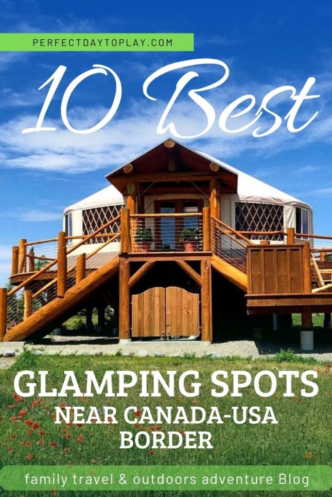 best glamping spots near canada and usa border - pinterest pin
